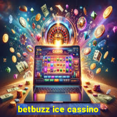 betbuzz ice cassino